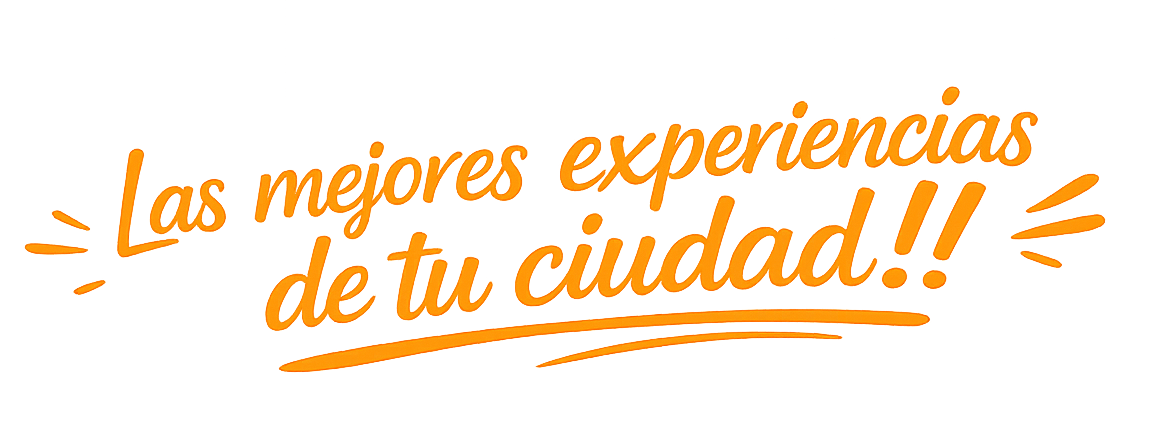 Las mejores experiencias de tu ciudad